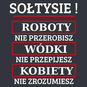 Sołtysie! Roboty Nie Przerobisz! - Męska Koszulka Szara