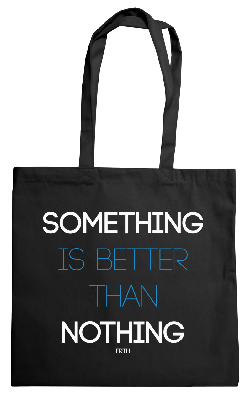 Something Is Better Than Nothing - Torba Na Zakupy Czarna