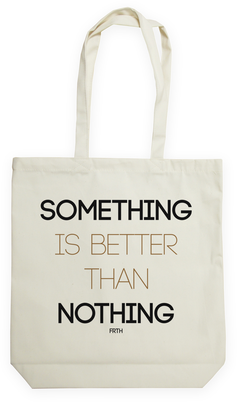 Something Is Better Than Nothing - Torba Na Zakupy Natural