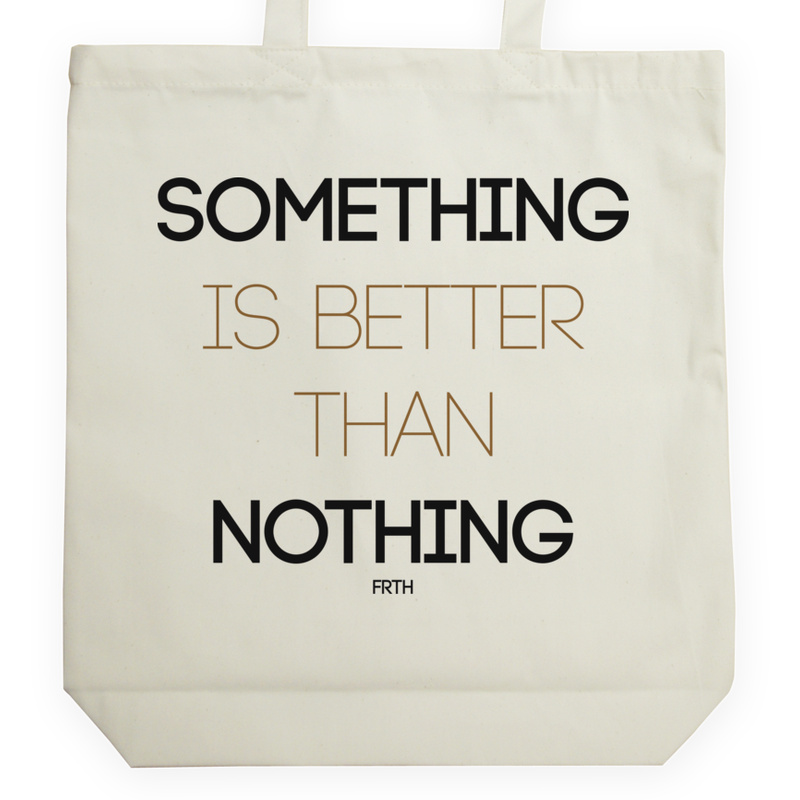 Something Is Better Than Nothing - Torba Na Zakupy Natural