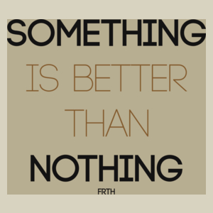 Something Is Better Than Nothing - Torba Na Zakupy Natural