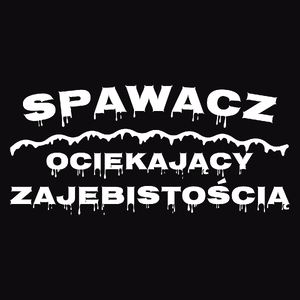 Spawacz Ociekający Zajebistością - Męska Bluza Czarna