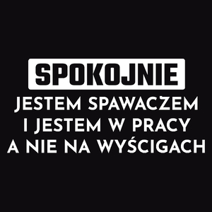 Spawacz W Pracy A Nie Na Wyścigach - Męska Bluza Czarna