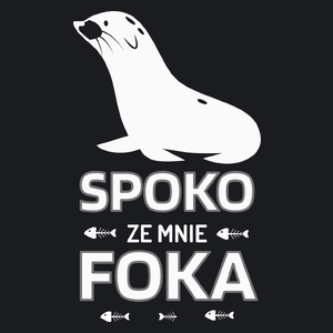 Spoko Ze Mnie Foka - Damska Koszulka Czarna