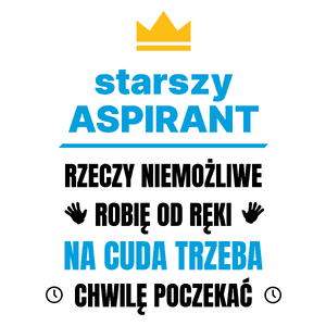 Starszy Aspirant Rzeczy Niemożliwe Robię Od Ręki - Kubek Biały