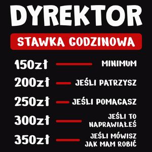 Stawka Godzinowa Dyrektor - Męska Koszulka Czarna