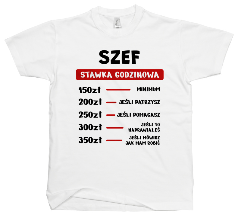 Stawka Godzinowa Szef - Męska Koszulka Biała