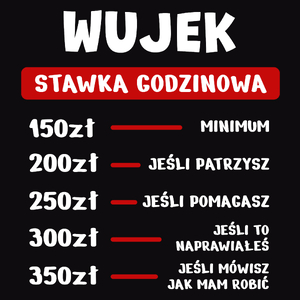 Stawka Godzinowa Wujek - Męska Koszulka Czarna