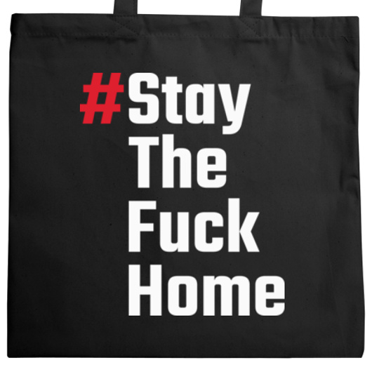 Stay The Fuck Home - Torba Na Zakupy Czarna