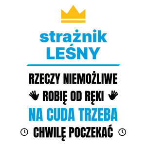 Strażnik Leśny Rzeczy Niemożliwe Robię Od Ręki - Kubek Biały