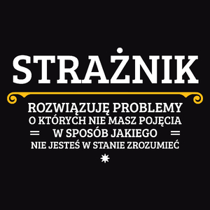 Strażnik - Rozwiązuje Problemy O Których Nie Masz Pojęcia - Męska Bluza Czarna