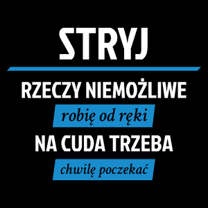 Stryj - Rzeczy Niemożliwe Robię Od Ręki - Na Cuda Trzeba Chwilę Poczekać - Torba Na Zakupy Czarna