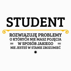 Student - Rozwiązuje Problemy O Których Nie Masz Pojęcia - Poduszka Biała