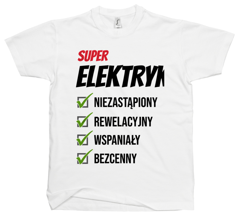 Super Elektryk Niezastąpiony - Męska Koszulka Biała