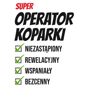 Super Operator Koparki Niezastąpiony - Kubek Biały