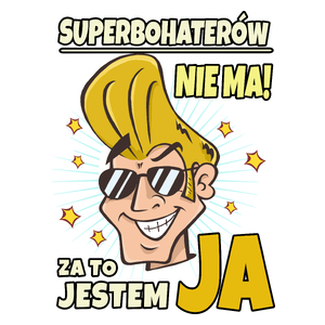 Superbohaterów nie ma za to Jestem Ja - Kubek Biały