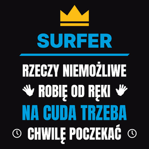 Surfer Rzeczy Niemożliwe Robię Od Ręki - Męska Koszulka Czarna