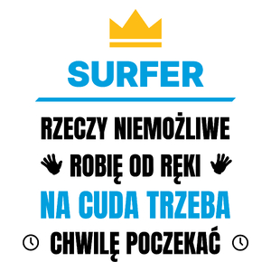 Surfer Rzeczy Niemożliwe Robię Od Ręki - Kubek Biały