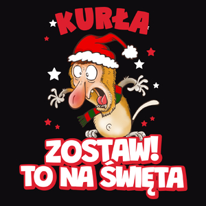 Świąteczny Nosacz Zostaw! To Na Święta - Męska Bluza Czarna