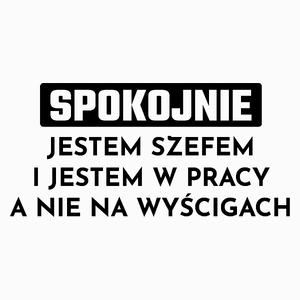 Szef W Pracy A Nie Na Wyścigach - Poduszka Biała