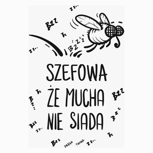 Szefowa Że Mucha Nie Siada - Poduszka Biała