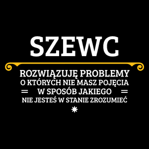 Szewc - Rozwiązuje Problemy O Których Nie Masz Pojęcia - Torba Na Zakupy Czarna