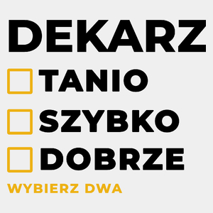 Szybko Tanio Dobrze Dekarz - Męska Koszulka Biała