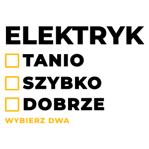 Szybko Tanio Dobrze Elektryk - Kubek Biały