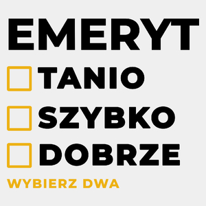 Szybko Tanio Dobrze Emeryt - Męska Koszulka Biała