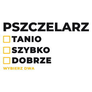 Szybko Tanio Dobrze Pszczelarz - Kubek Biały