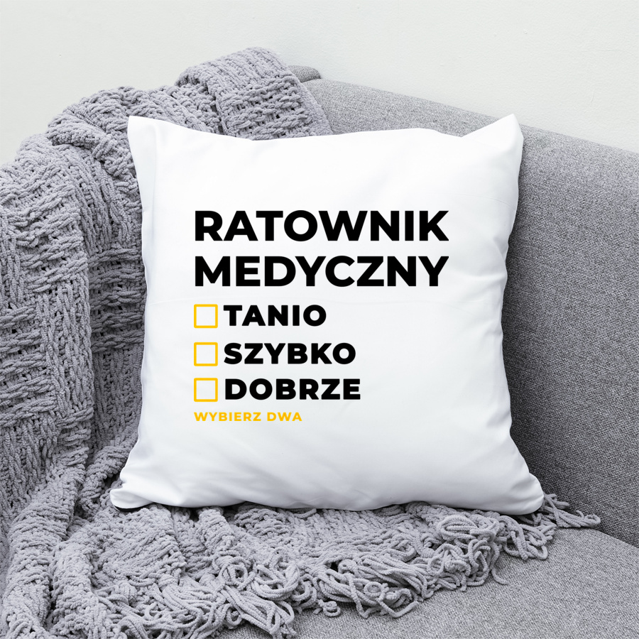 Szybko Tanio Dobrze Ratownik Medyczny - Poduszka Biała