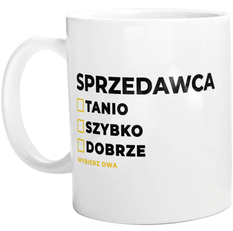 Szybko Tanio Dobrze Sprzedawca - Kubek Biały