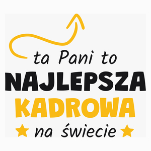 Ta Pani To Najlepsza Kadrowa Na Świecie - Poduszka Biała