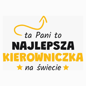 Ta Pani To Najlepsza Kierowniczka Na Świecie - Poduszka Biała