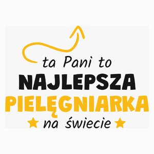 Ta Pani To Najlepsza Pielęgniarka Na Świecie - Poduszka Biała