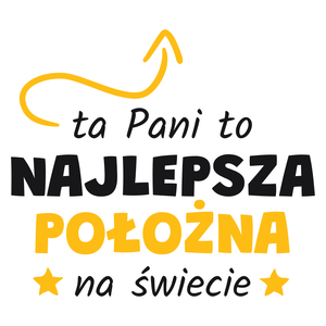 Ta Pani To Najlepsza Położna Na Świecie - Kubek Biały