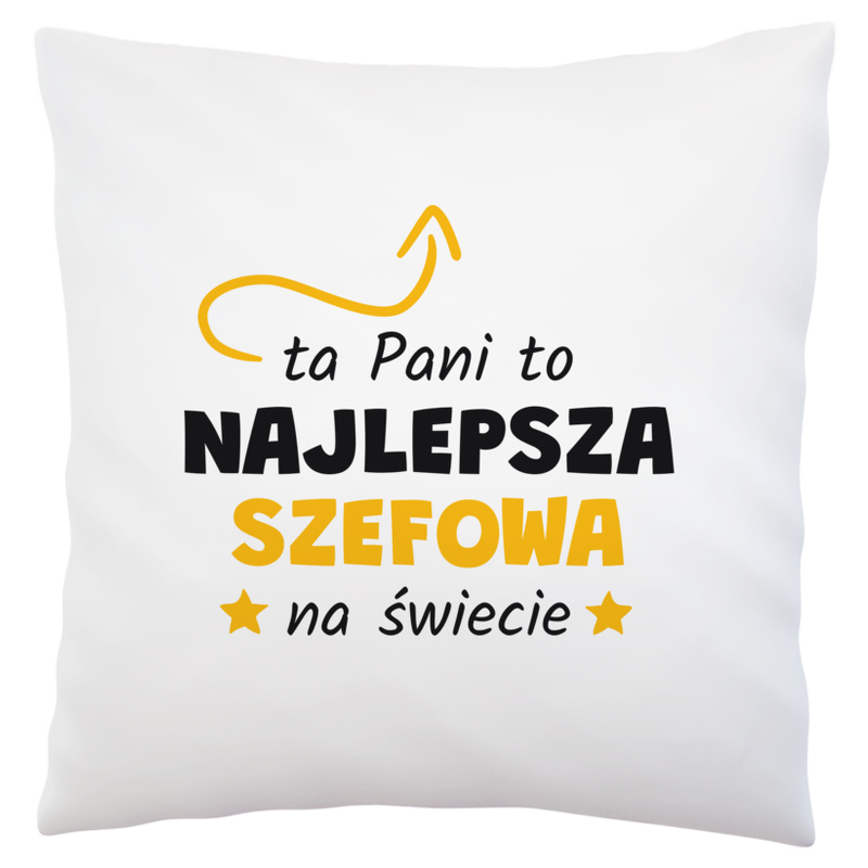 Ta Pani To Najlepsza Szefowa Na Świecie - Poduszka Biała