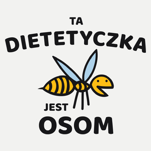 Ta dietetyczka jest osom awesome - Damska Koszulka Biała