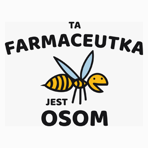 Ta farmaceutka jest osom awesome - Poduszka Biała