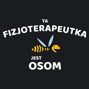 Ta fizjoterapeutka jest osom awesome - Damska Koszulka Czarna