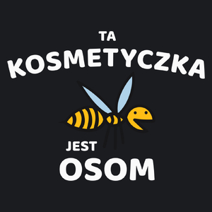 Ta kosmetyczka jest osom awesome - Damska Koszulka Czarna