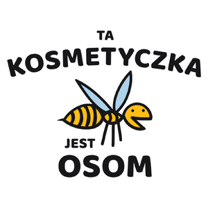 Ta kosmetyczka jest osom awesome - Kubek Biały