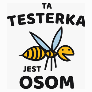 Ta testerka jest osom awesome - Poduszka Biała