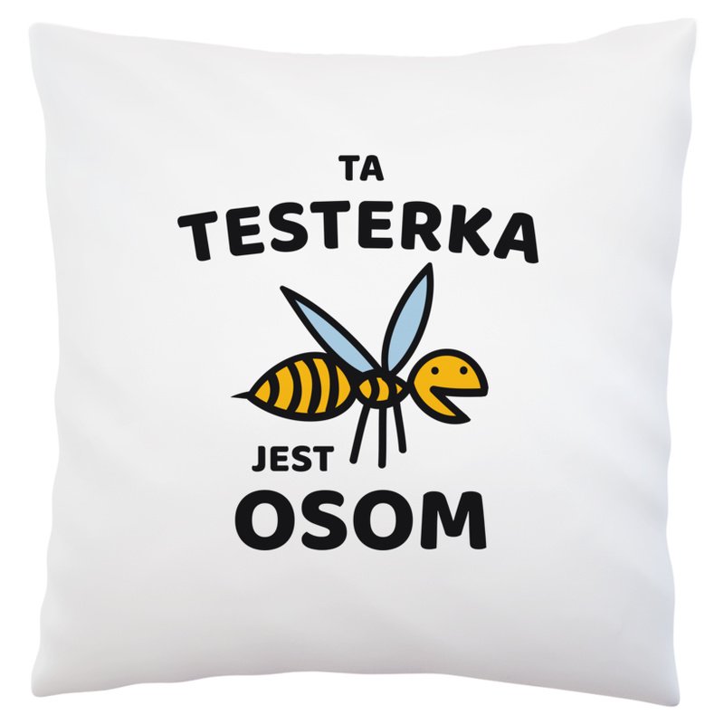 Ta testerka jest osom awesome - Poduszka Biała