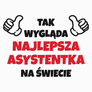 Tak Wygląda Najlepsza Asystentka Na Świecie - Poduszka Biała