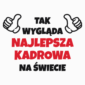 Tak Wygląda Najlepsza Kadrowa Na Świecie - Poduszka Biała