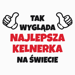 Tak Wygląda Najlepsza Kelnerka Na Świecie - Poduszka Biała