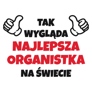 Tak Wygląda Najlepsza Organistka Na Świecie - Kubek Biały