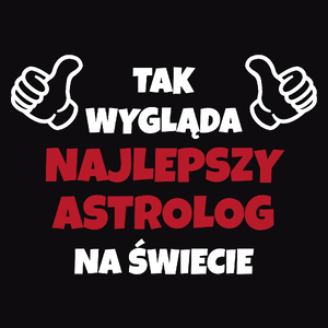 Tak Wygląda Najlepszy Astrolog Na Świecie - Męska Koszulka Czarna