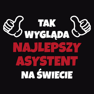 Tak Wygląda Najlepszy Asystent Na Świecie - Męska Koszulka Czarna